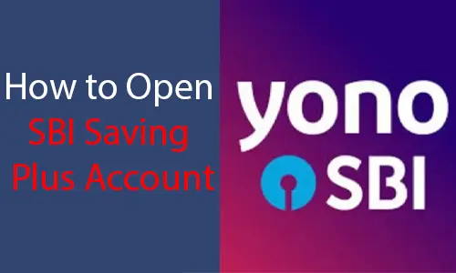 How to Open SBI Saving Plus Account